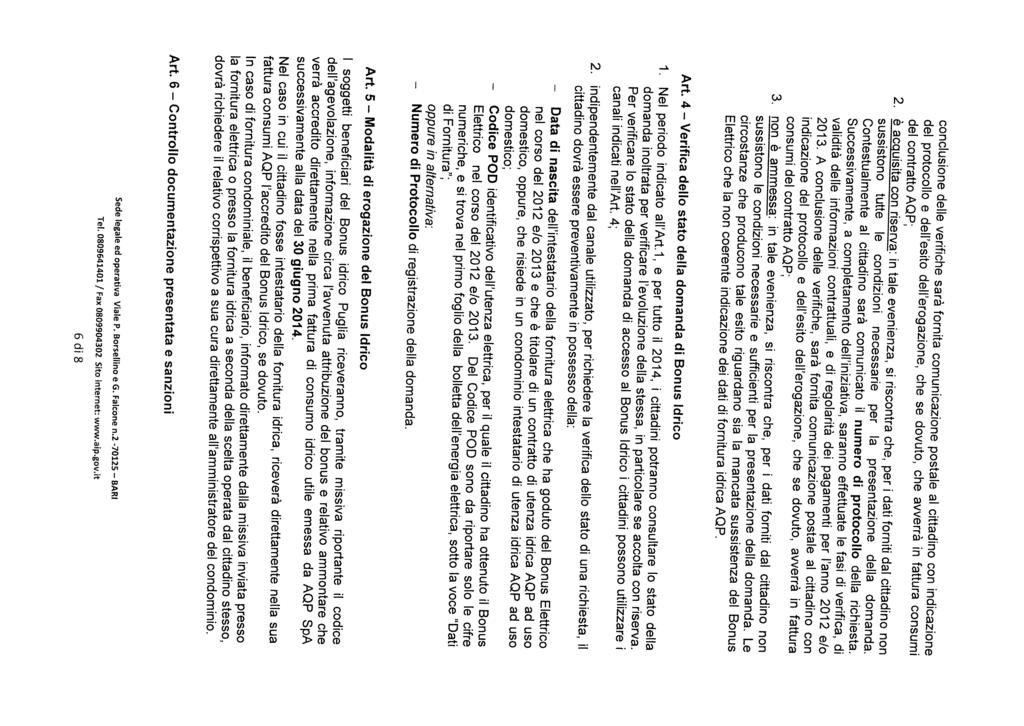 indicazione del protocollo e dell esito dell erogazione, che se dovuto, avverrà in fattura consumi del contratto AQP; 2013.