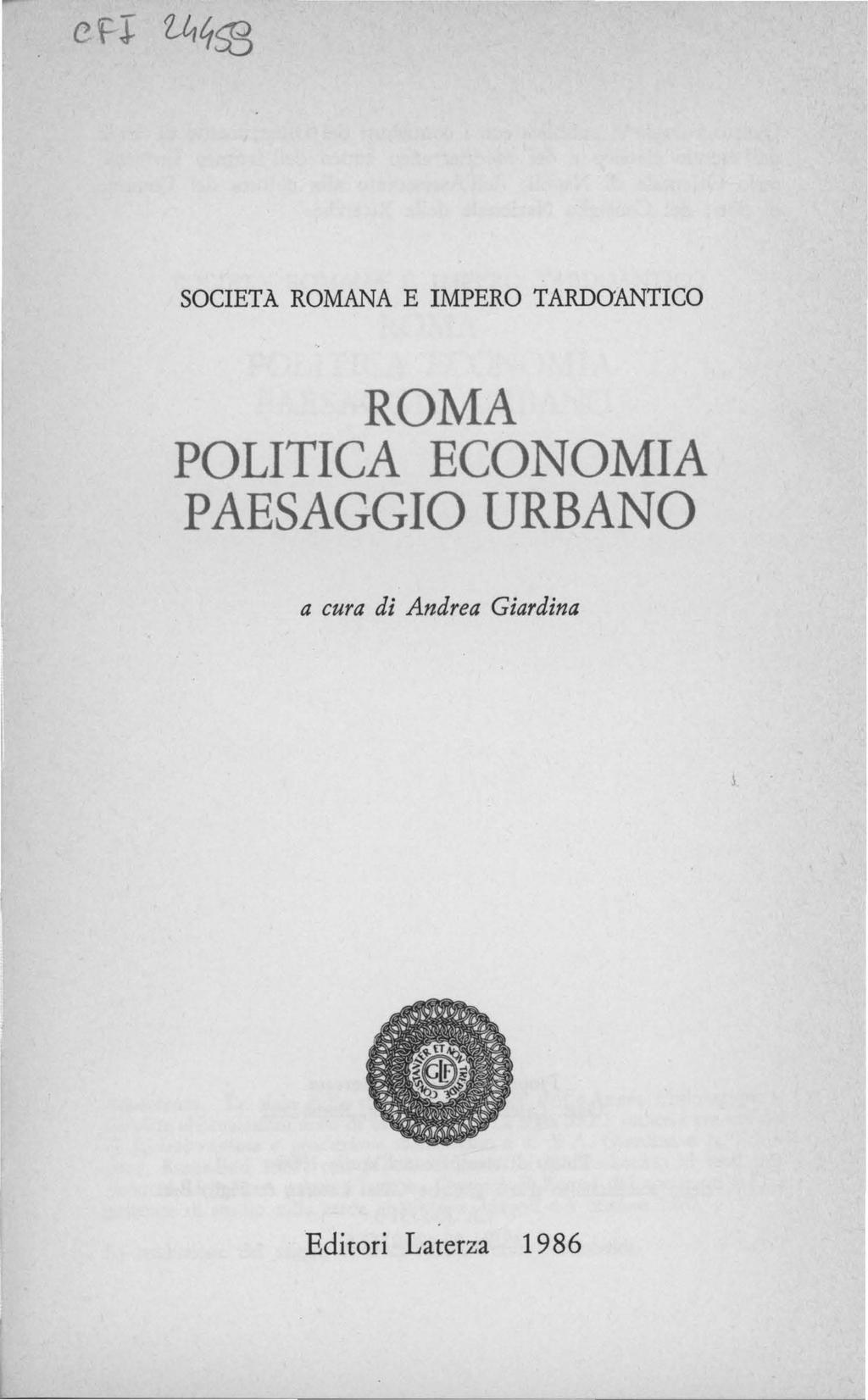 SOCIETA ROMANA E IMPERO TARDOANTICO ROMA POLITICA ECONOMIA