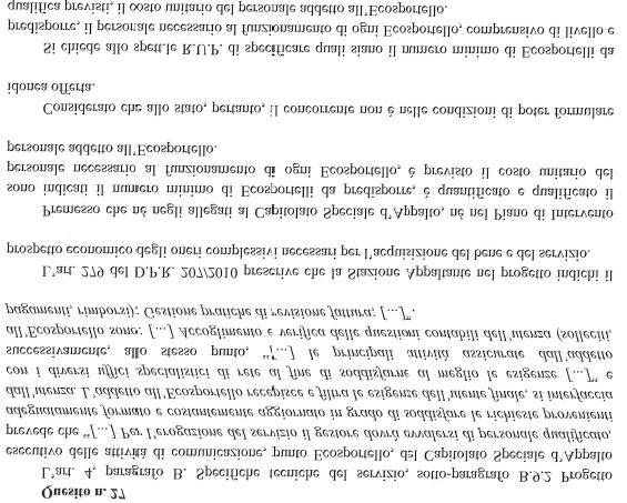 27 RISPOSTA Riguardo l organizzazione ed il funzionamento degli Ecosportelli è data ampia libertà alle ditte partecipanti di