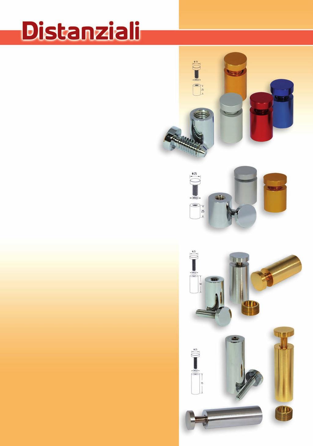 Distanziale per targhe spessore massimo mm.15 EUCA1925CRO Distanziale cromo lucido dim. mm. 19x25 19 25 15 3,55 EUCA1925ORO Distanziale oro satinato dim. mm. 19x25 19 25 15 3,90 EUCA1925SAT Distanziale argento satinato mm.