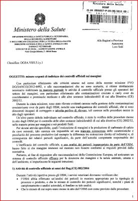 Audit FVO 2012/6492 Raccomandazioni 4 -Garantire che gli operatori del settore dei mangimi pongano in atto le misure previste dall articolo 5, paragrafo 2 del regolamento (CE) n.