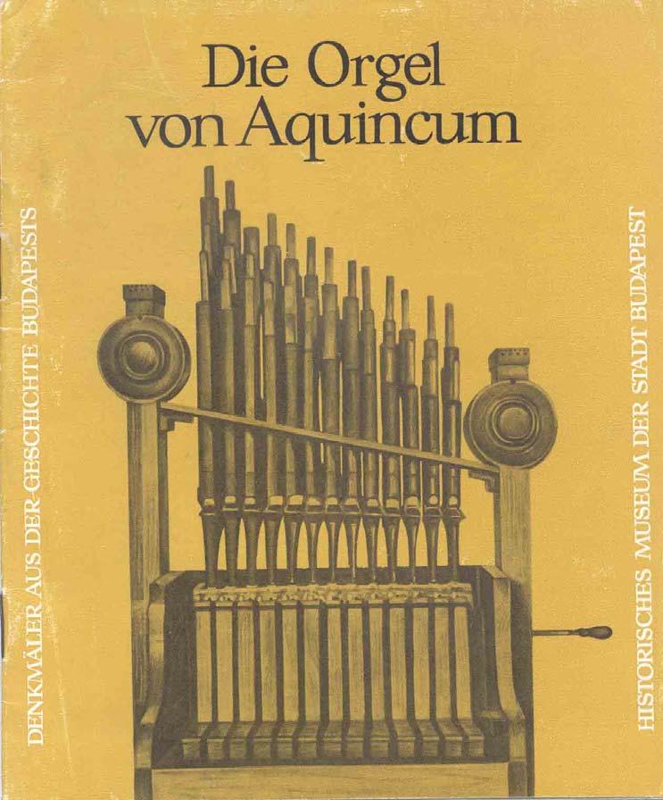 GLI ORGANI NEL MONDO MUSICALE L organo di Aquincum