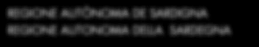 Linee guida ed elementi base dell identità visiva 1. REGIONE AUTÒNOMA DE SARDIGNA REGIONE AUTONOMA DELLA SARDEGNA 2. REGIONE AUTÒNOMA DE SARDIGNA REGIONE AUTONOMA DELLA SARDEGNA 3.