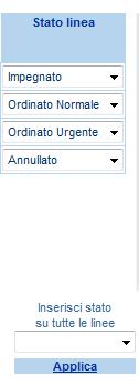 Gestione ordini Dettaglio Ordine Stati delle Linee Stato delle linee Per ogni riga d ordine l utente deve impostare uno stato.