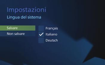 5 Con i tasti cursore selezionare la lingua prescelta. Premere il tasto. Il segno di spunta bianco indica la lingua selezionata.