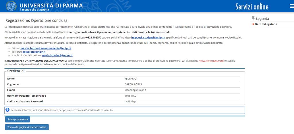 Al termine di questa prima fase, il sistema invia un e-mail di Conferma Registrazione contenente un UTENTE TEMPORANEO, un CODICE DI ATTIVAZIONE PASSWORD e il LINK per l attivazione