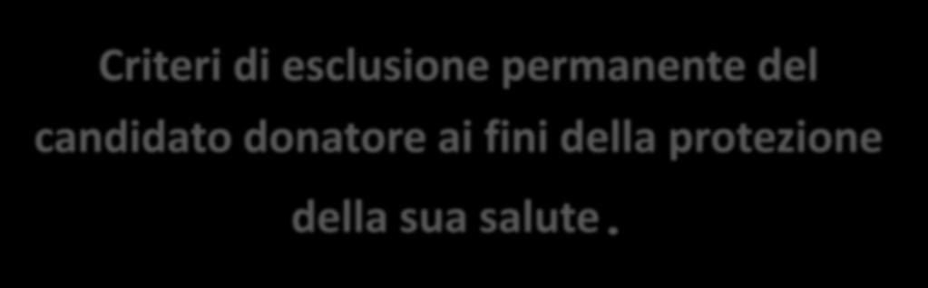 Criteri di esclusione permanente del candidato