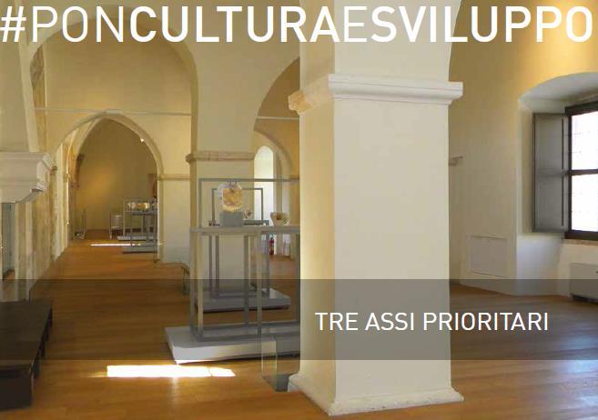 ASSE I - Rafforzamento delle dotazioni culturali Interventi di conservazione e valorizzazione dei beni culturali anche in termini di consolidamento e qualificazione dei servizi strettamente collegati