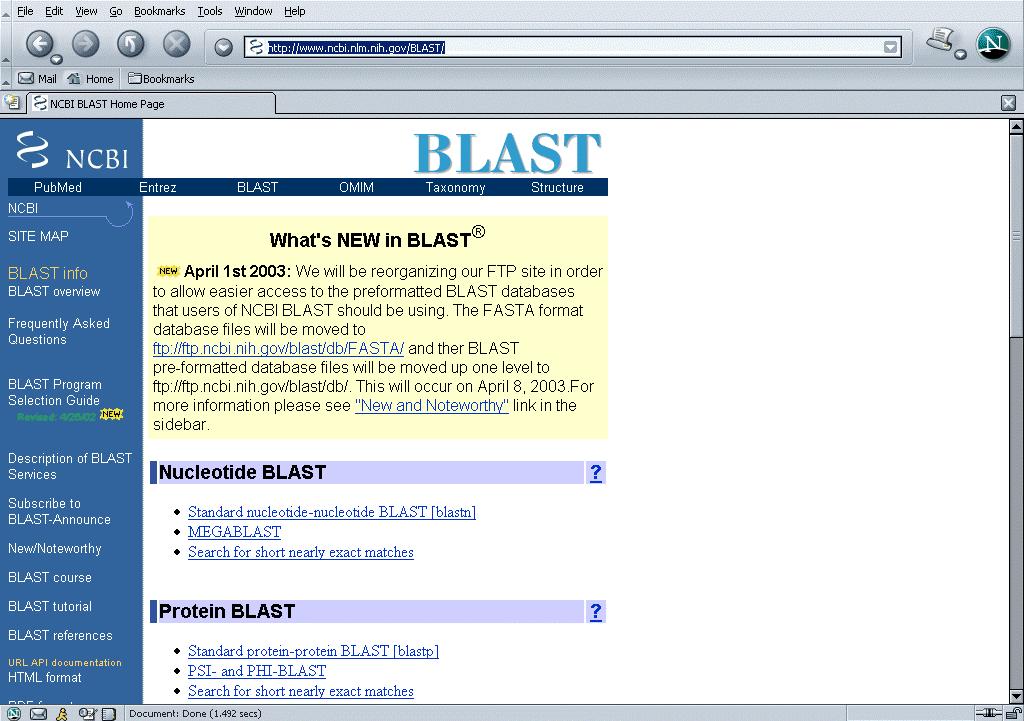 BLAST Basic Local Alignment Search Tool: è il programma ad oggi più diffuso per ricerche basate su sequenze Usato da molti server di ricerca Integrato in GenBank (NCBI)