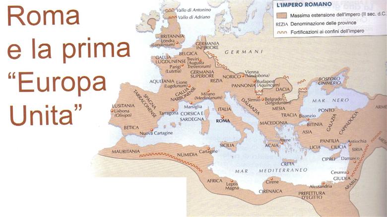 DURANTE L'IMPERO ROMANO BUONA PARTE DELL'EUROPA OCCIDENTALE E BALCANICA E' UNITA. L'impero, però, comprende anche territori del Nord Africa e dell'asia occidentale I Romani 1.