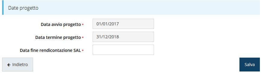 Figura 16 - Date progetto La casella di Data fine rendicontazione SAL è presente solo se state richiedendo un pagamento intermedio (come appunto nell esempio considerato).