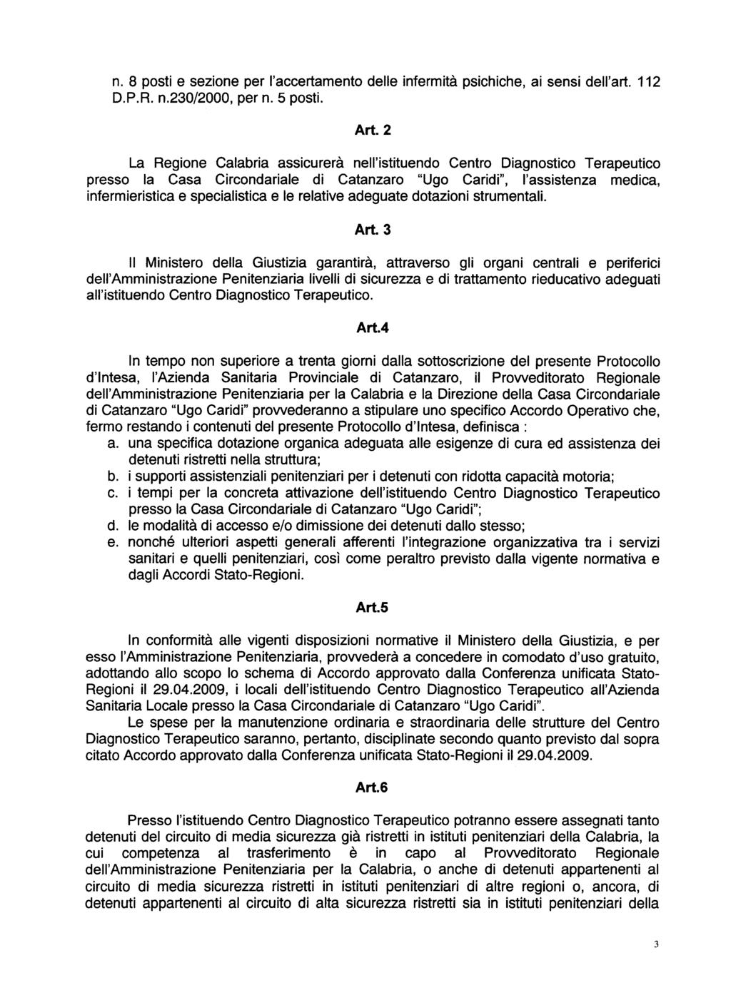 n. 8 posti e sezione per l'accertamento delle infermità psichiche, ai sensi dell'art. 112 D.P.R. n.230/2000, per n. 5 posti. Art.