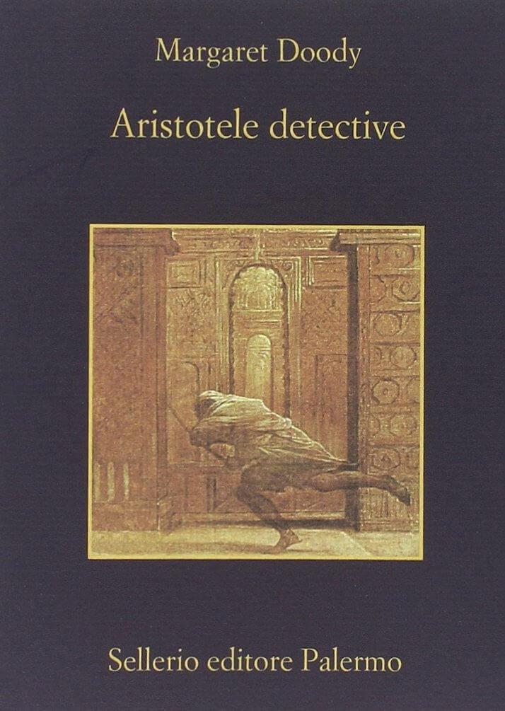 25 Aristotele detective La scrittrice canadese Margaret Doody (1939 - ) ha scritto una fortunata serie di romanzi gialli che hanno come protagonista proprio Aristotele che riesce a