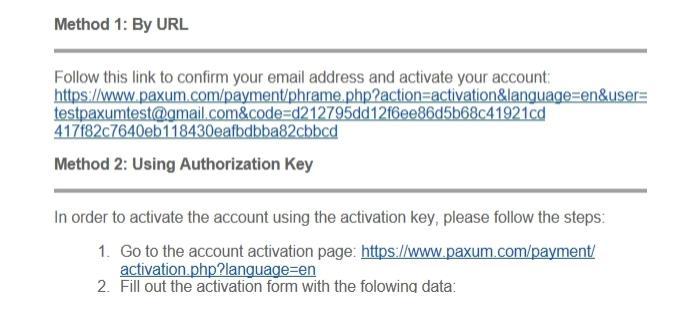 Dopo aver terminato la registrazione, riceverai un'email di notifica all'indirizzo email che hai impostato come nome utente dell'account Paxum. L'e-mail con oggetto Welcome to paxum.