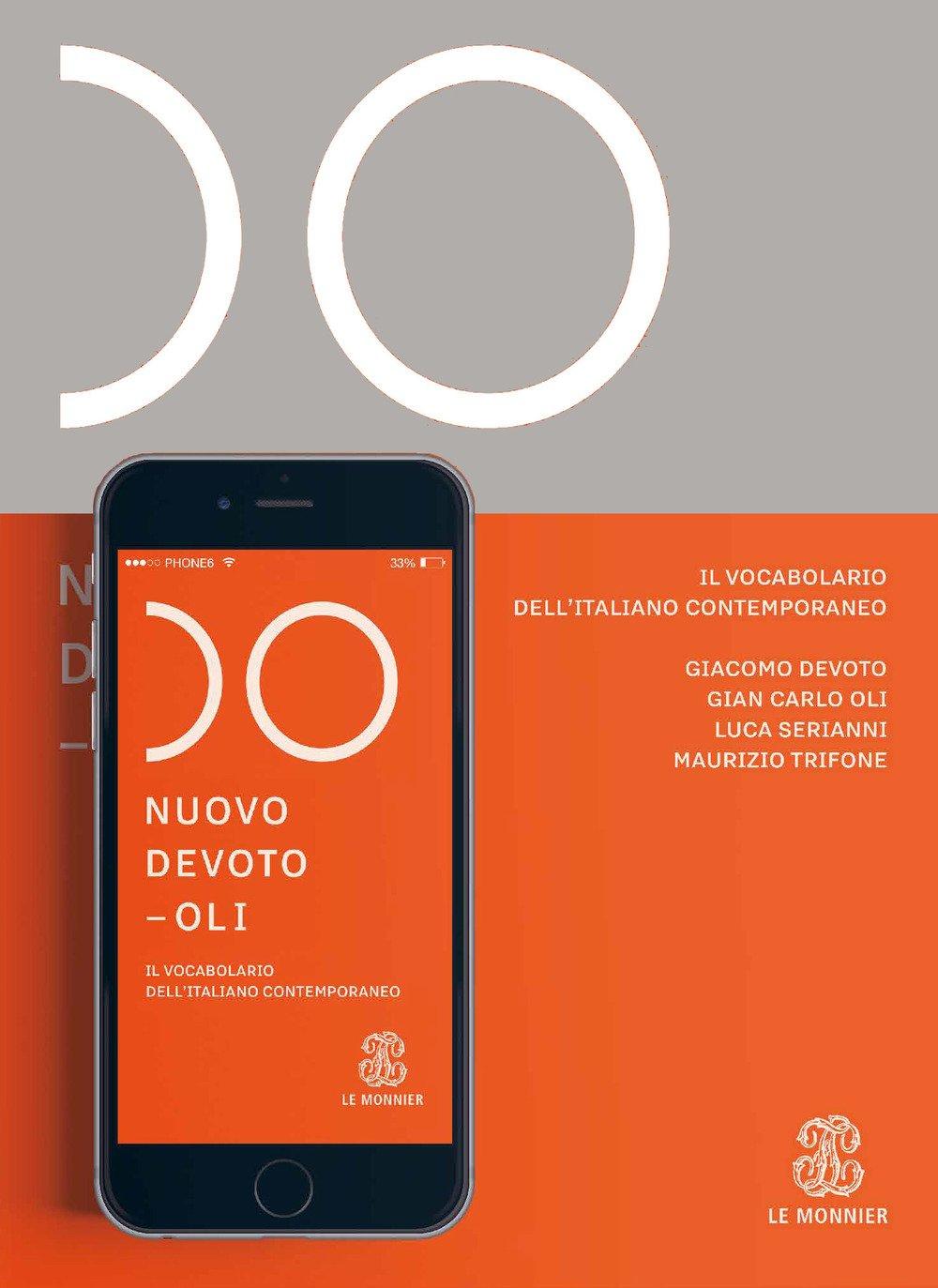Nuovo Devoto-Oli 2018. Il vocabolario dell'italiano contemporaneo. Con App scaricabile su smartphone e tablet Télécharger ou Lire en ligne Nuovo Devoto-Oli 2018.