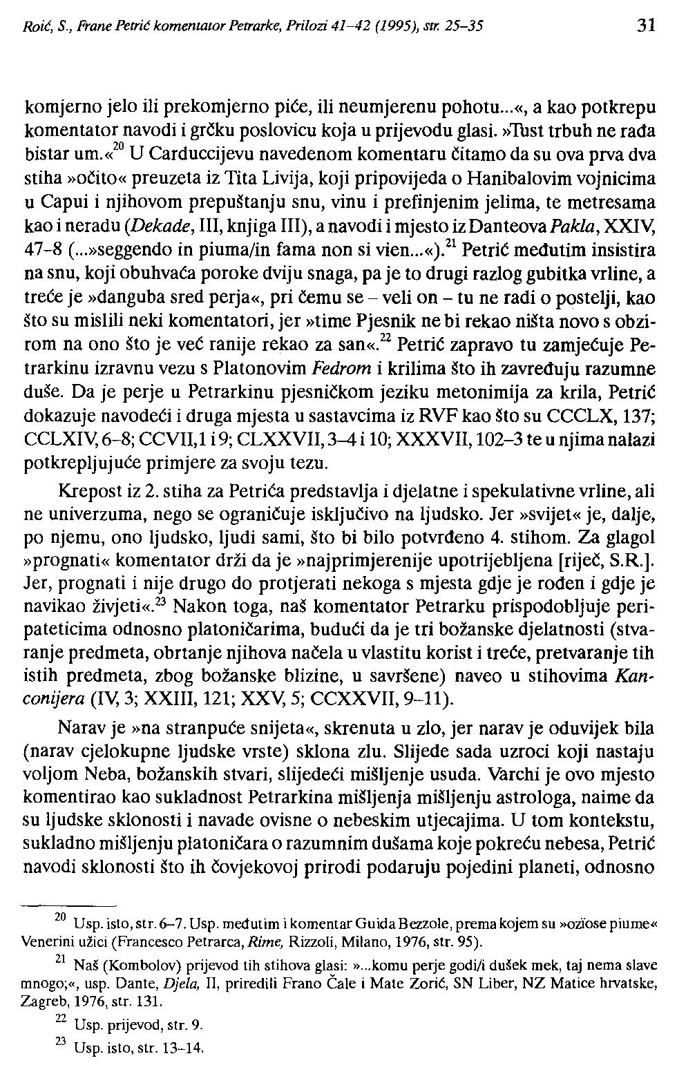 Roić, S, Frane Petrić komentator Petrarke, Prilozi 41-42 (1995), str. 25-35 31 komjerno jelo ili prekomjerno piće, ili neumjerenu pohotu.