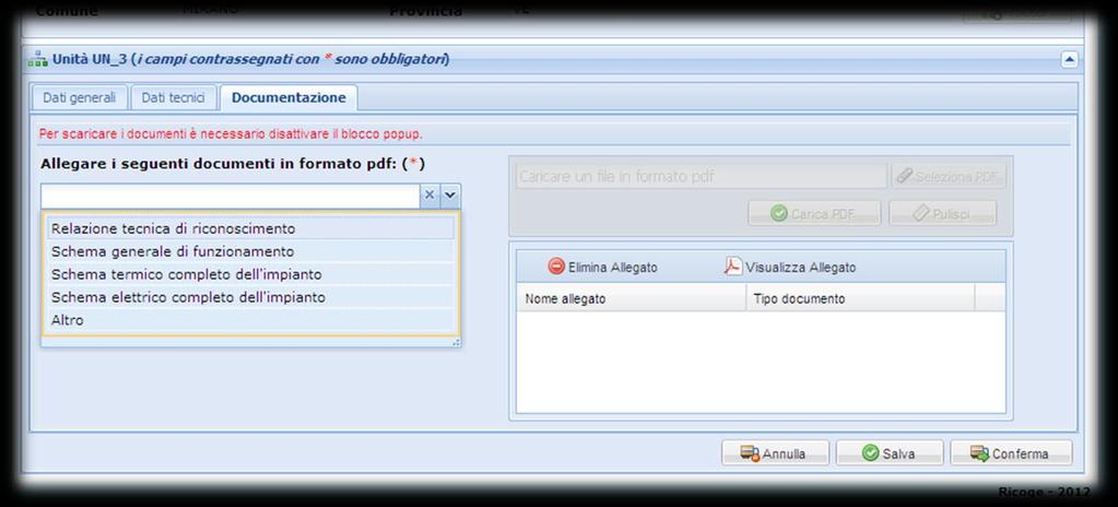 Figura 16 - Caricamento documenti unità Il pulsante Conferma può essere premuto solo una volta inseriti tutti i dati obbligatori previsti dalle tre schede descritte (per i salvataggi parziali