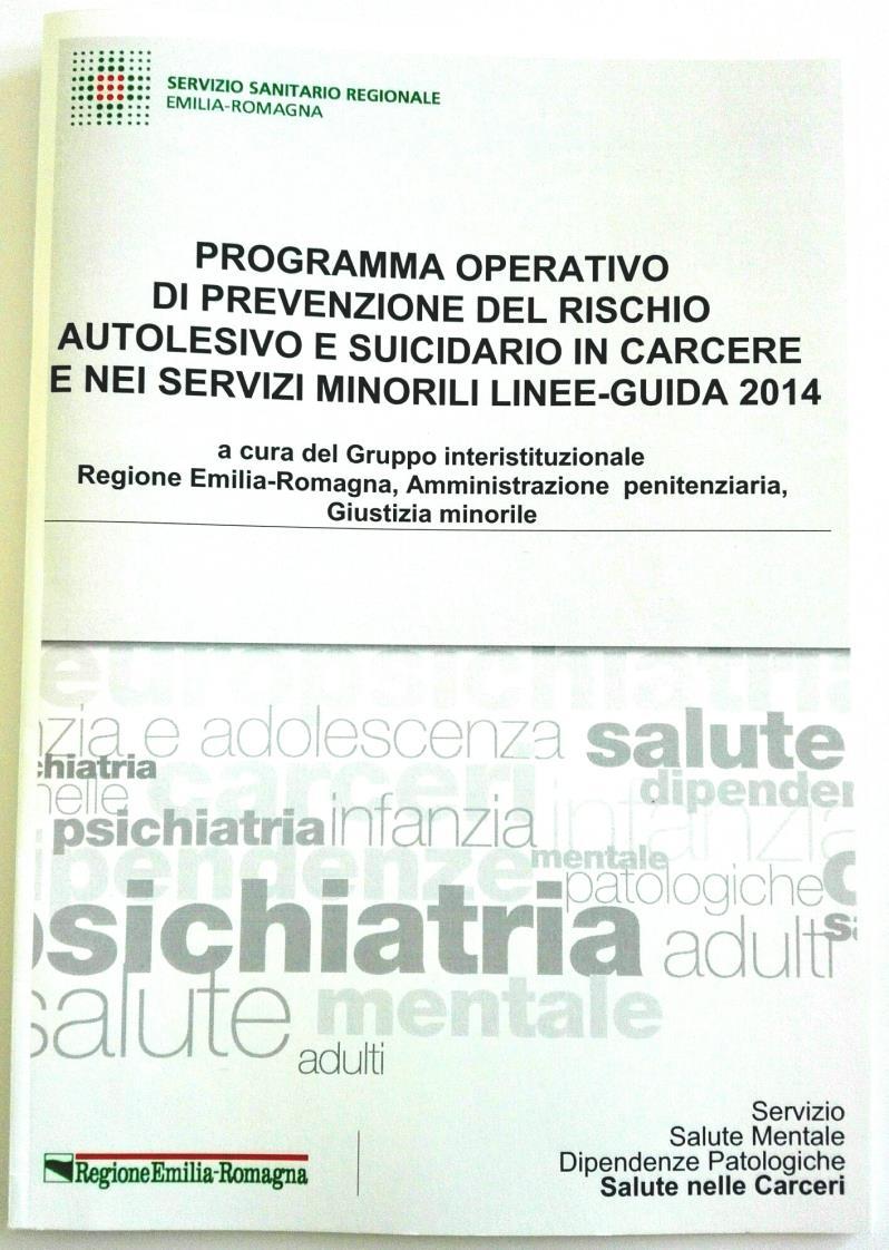 In Emilia-Romagna Firma di due specifici Protocolli tra le due amministrazioni: Protocollo per la prevenzione e il rischio suicidario e autolesivo Circolare D.G.
