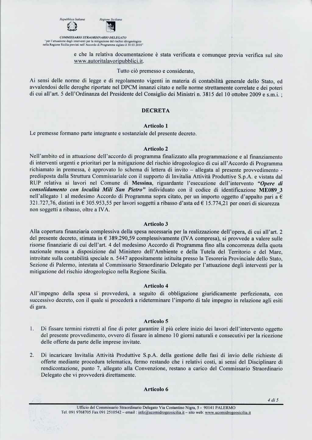 Repubblica Italiana & RegioneSiciliana COMMISSARIO STRAORDINARIO DELEGA TO "per l'attuazionedegliinterventiper la mitigazione del rischioidrogeologico nellaregionesiciliaprevistinell'accordodi