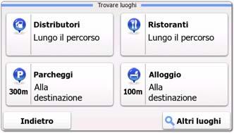 Navigazione verso un luogo di interesse Nella schermata Mappa, toccare per tornare al menu Navigazione. Nel menu Navigazione toccare, quindi toccare.