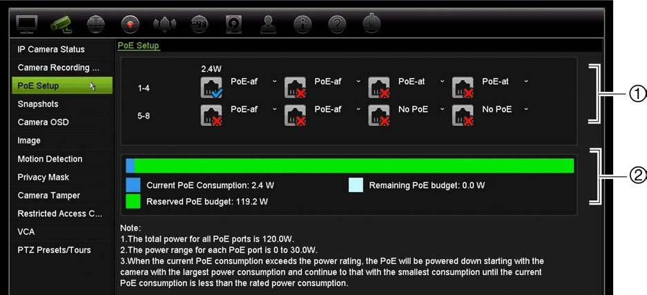 Capitolo 10: Configurazione telecamera Figura 20: Informazioni su budget energetico PoE per telecamere IP 1. Selezionare il tipo di PoE richiesto per ciascuna telecamera. 2. Monitoraggio dinamico dell assorbimento attuale PoE (blu), potenza PoE non allocata (bianco) e potenza PoE allocata rimanente (verde).