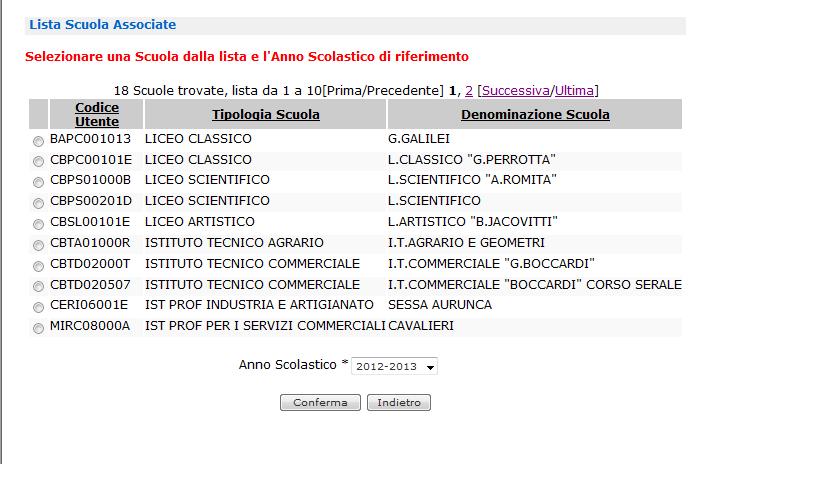 Nel caso l utente sia in possesso di più profili per operare in Anagrafe Alunni, si apre una pagina in cui va effettuata la scelta di quello con cui si desidera entrare nell applicazione.