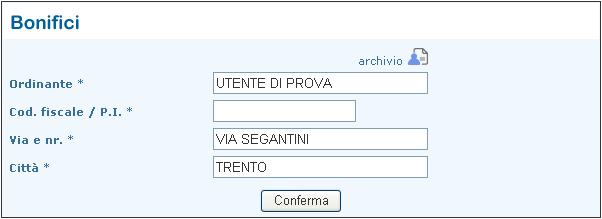 "Pagamenti"; Selezionare la funzione "Bonifici";