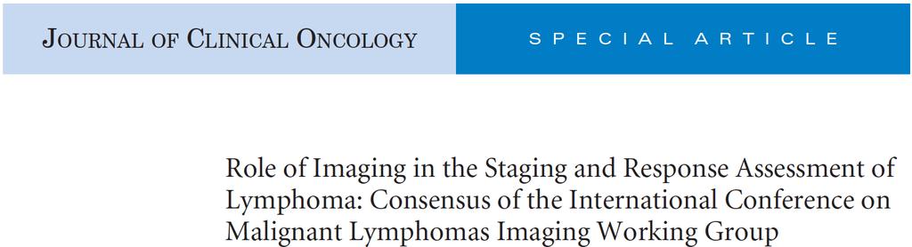 Lugano consensus conference (2013) Barrington SF: J Clin Oncol.