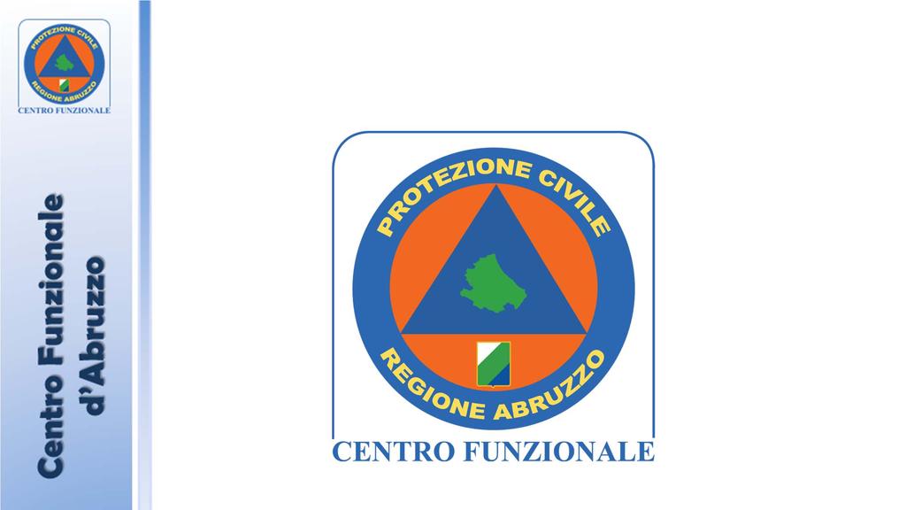 Regione Abruzzo Supporto per la redazione dei Piani di Emergenza Ad oggi Regione Abruzzo Delibera di