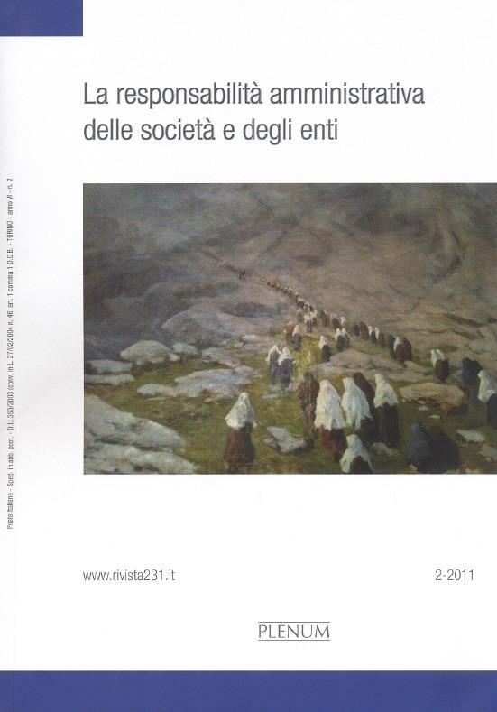 Edizioni Plenum La responsabilità amministrativa delle società e degli enti Posseduto dal 2011 Periodico trimestrale di documentazione, analisi e confronto dedicato a tutte le tematiche inerenti il