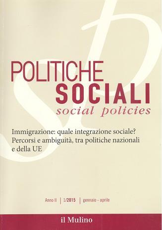 Politiche sociali Posseduto dal 2015 Costituisce un punto di riferimento privilegiato per la conoscenza, l analisi e il confronto sui sistemi di welfare e le politiche sociali italiane ed europee.