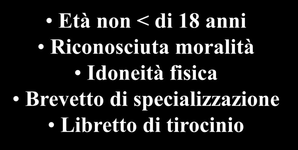 conduzione Requisiti del conduttore Età non < di 18 anni Riconosciuta moralità Idoneità fisica Brevetto di specializzazione Libretto di tirocinio I generatori