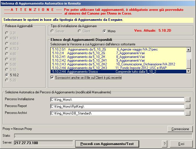 Bollettino 5.10.2H4-3 1 PER APPLICARE L AGGIORNAMENTO L aggiornamento è disponibile tramite il sistema di aggiornamento automatico in remoto. 1. Per effettuare l aggiornamento, dal Desktop entrare nella funzione Da Avvio (Start) Programmi King 5.