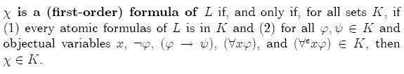 Come simbolo metalinguistico (teoria degli insiemi) per formule predicative del primo ordine usiamo lettere greche; mentre con K indichiamo un qualsiasi insieme di formule atomiche: Dove f, y sono