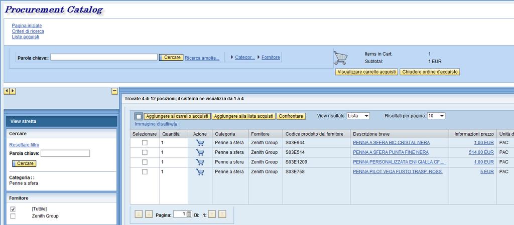 Catalogo Scaricare posizioni nello Shopping Cart Dal catalogo è possibile: 1. ricercare prodotti cliccando su Cercare per: parole chiave, fornitori, gruppi prodotto, tipo di posizione,... 2.