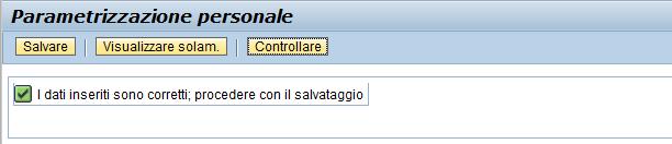 Personalizzazione 4/4 Dopo aver completato le impostazioni dei parametri