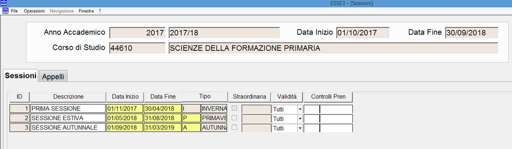 2.2 Sessioni In ESSE3 tutte le prove verbalizzate devono ricadere in una sessione di esame. Ad