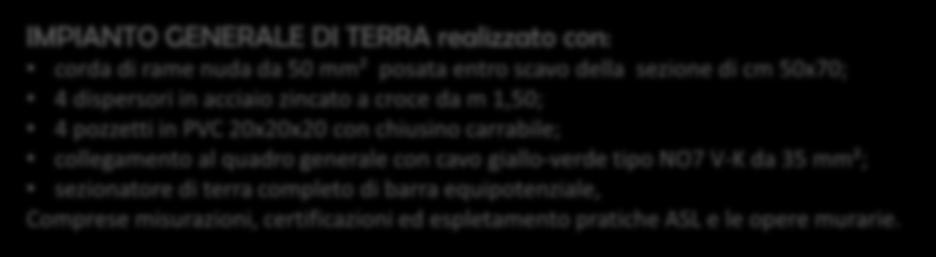 Esempio Analisi Prezzi IMPIANTO GENERALE DI TERRA realizzato con: corda di rame nuda da 50 mm² posata entro scavo della sezione di cm 50x70; 4 dispersori in acciaio zincato a croce da m 1,50; 4