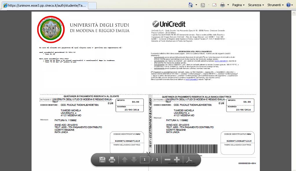 Cliccando, invece, su Stampa MAV si visualizza il bollettino per il pagamento Se si opta per il pagamento del bollettino tramite sportello bancario occorrerà qualche giorno perché il pagamento sia