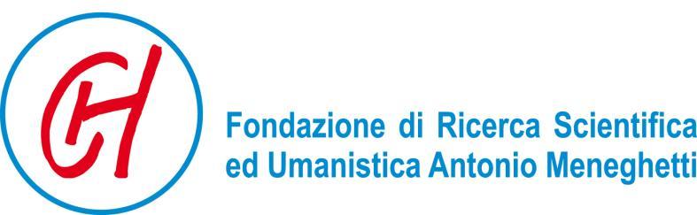 PREMIO MENEGHETTI 2018 PER LA RICERCA IN ECONOMIA, MEDICINA, FISICA, FILOSOFIA REGOLAMENTO La Fondazione per la Ricerca Scientifica ed Umanistica Antonio Meneghetti, bandisce un premio, anche in base