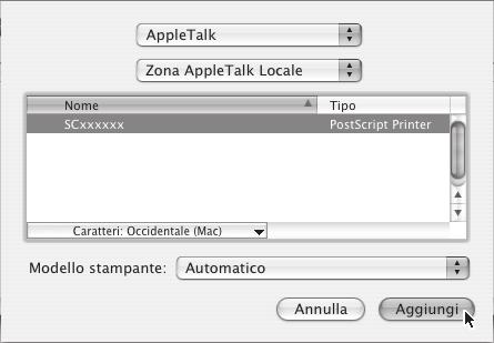 MAC OS X v10.2.8, v10.3.9 (1) (2) (1) Selezionare [AppleTalk]. Se vengono visualizzate più aree AppleTalk, selezionare l'area che comprende la stampante desiderata dal menu.