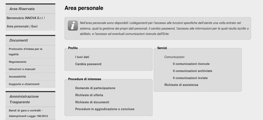 Effettuato l accesso si giungerà nell Area Riservata del Portale Appalti, in particolare nel cruscotto o Area personale dedicata all operatore economico. ATTENZIONE!