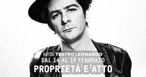 Dal 14 al 17 febbraio 2019 MTM Teatro Leonardo PROPRIETA E ATTO con Francesco Mandelli produzione BAM Teatro/La Corte Ospitale Lo spettacolo attraverso un sinuoso scorrere di aneddoti e visioni