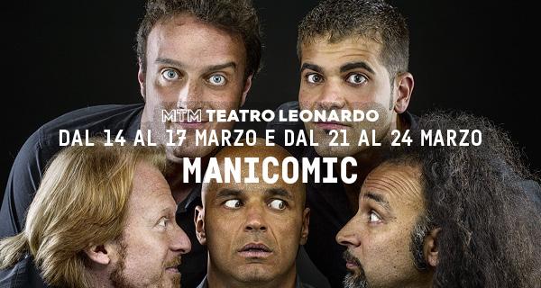 Dal 14 al 24 marzo 2019 MTM Teatro Leonardo MANICOMIC RIMBAMBAND regia Gioele Dix Una sorta di Qualcuno volò sul nido del cuculo in versione comico/teatrale, in cui la follia si trasforma in libertà,