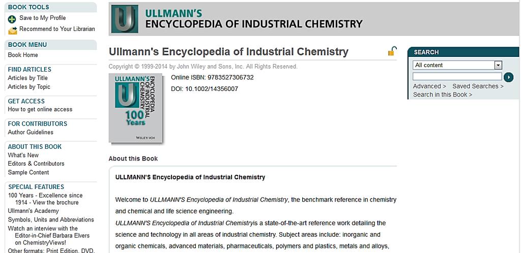 Ullmann's Encyclopedia of Industrial Chemistry L Enciclopedia Ullmann s, pubblicata sempre dall