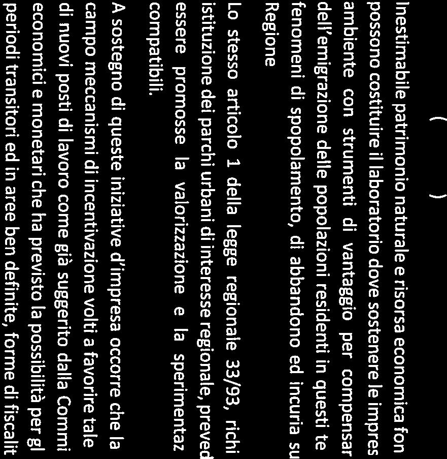 di nuovi posti di lavoro come già suggerito dalla Coriìssione Europea per gli affari campo meccanismi di incentivazione volti a favorire tale economia e quindi la nascita La Regione Campania con le