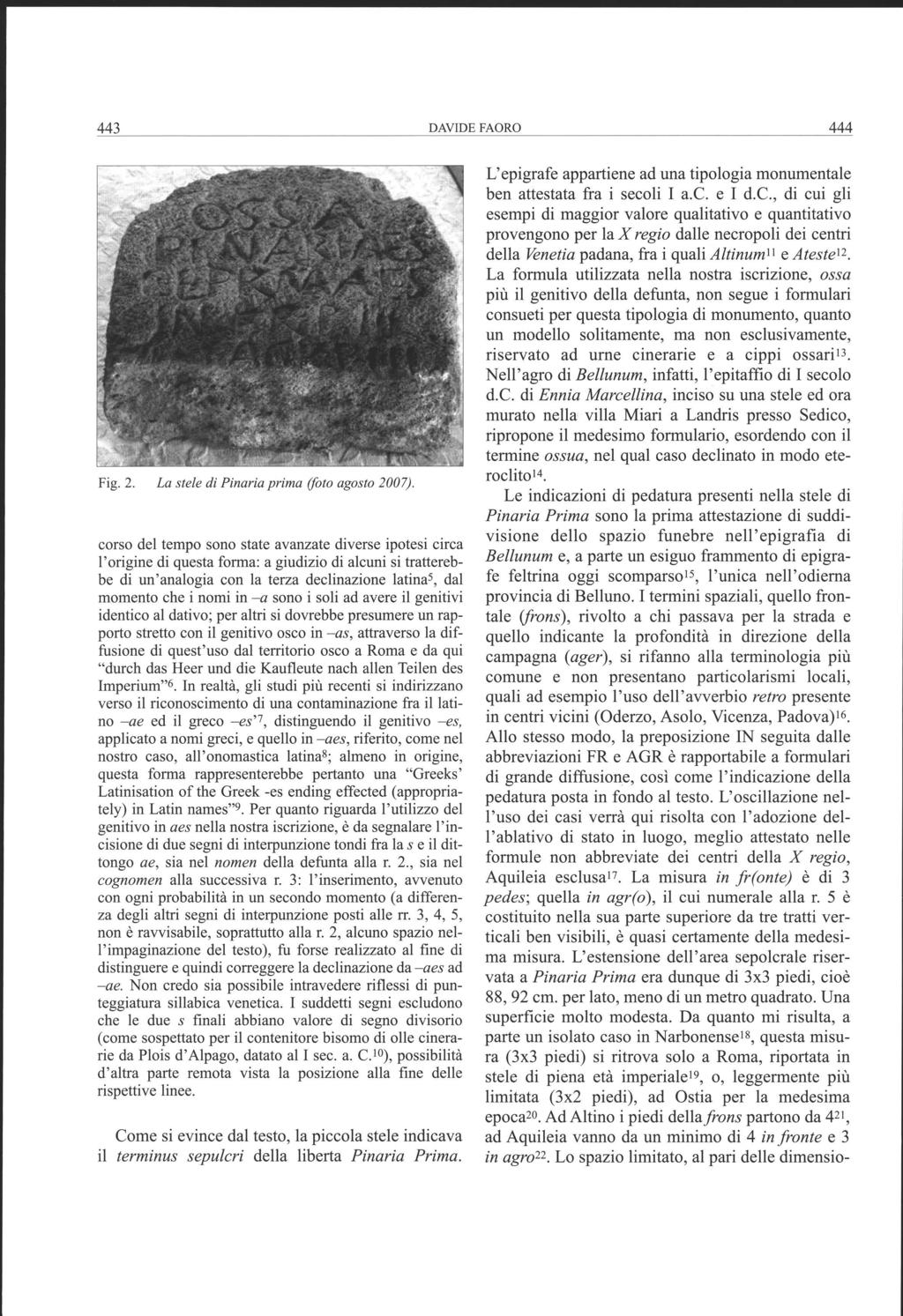 443 DAVIDE FAORO 444 Fig. 2. La stele di Pinaria prima (foto agosto 2007).