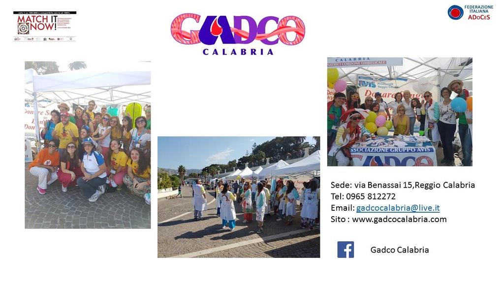 ASSOCIAZIONE GADCO CALABRIA - LE ATTIVITA DEL 2016 GADCO CALABRIA è stata protagonista in diverse iniziative durante il 2016, grazie all'impegno di tanti volontari e tra le più importanti