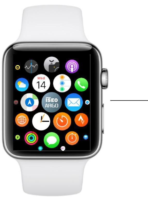 Argo per Apple Watch Passaggio 3: apri l Argo app nell Apple Watch Clicca sull icona ISEO Argo