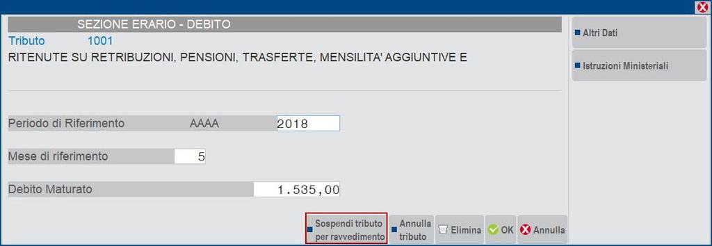 RAVVEDIMENTO DELEGHE E TRIBUTI SOSPESI Accedere al menù: Stampe Fiscali contabili Ravvedimento operoso F24 Immissione/revisione.